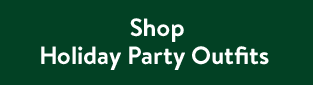 Shop Holiday Party Outfits