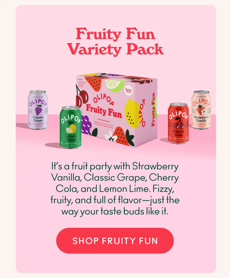 It’s a fruit party with Strawberry Vanilla, Classic Grape, Cherry Cola, and Lemon Lime. Fizzy, fruity, and full of flavor—just the way your taste buds like it.