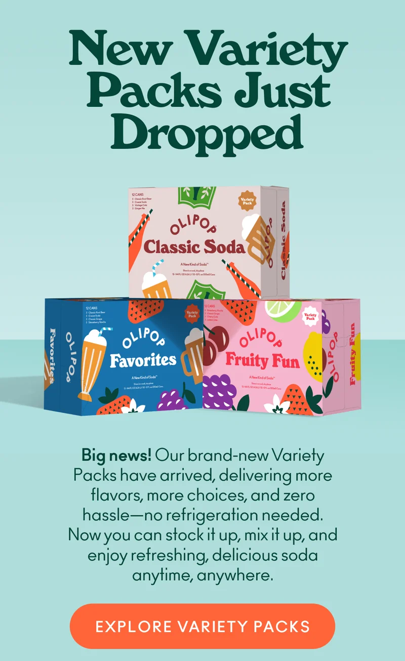 Big news! Our brand-new Variety Packs have arrived, delivering more flavors, more choices, and zero hassle—no refrigeration needed. Now you can stock it up, mix it up, and enjoy refreshing, delicious soda anytime, anywhere.