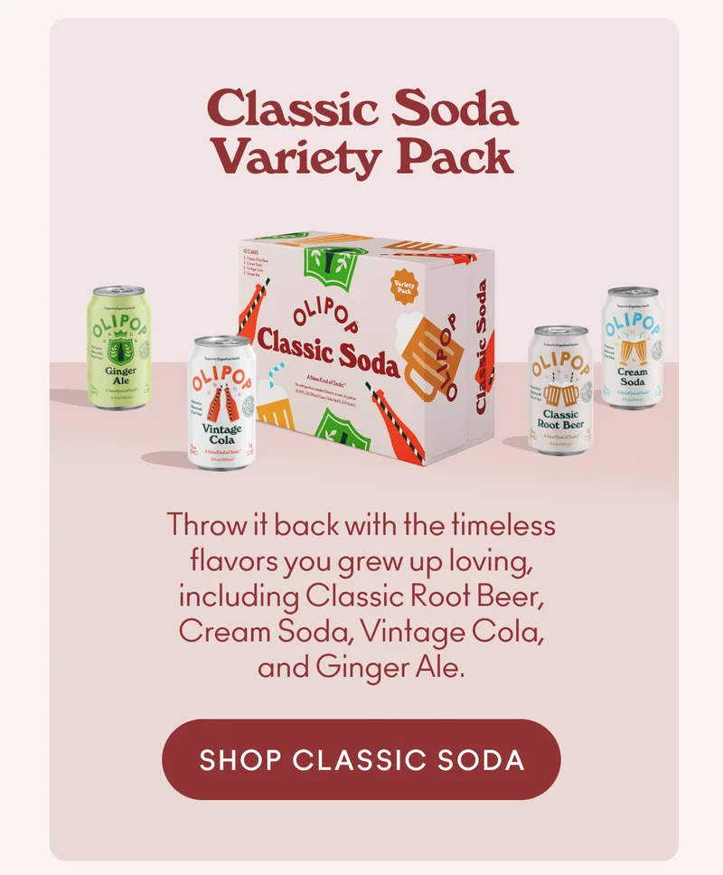Throw it back with the timeless flavors you grew up loving, including Classic Root Beer, Cream Soda, Vintage Cola, and Ginger Ale.