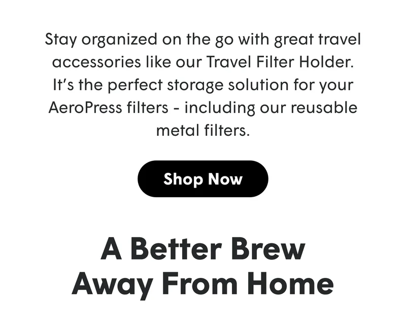 A better brew away from home