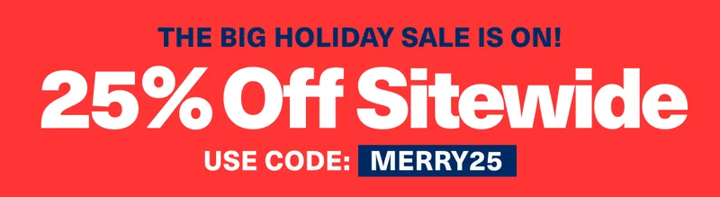 The Big Holiday Sale is On! 25% off sitewide | Use code: discount code