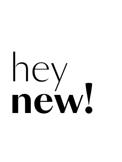 hey new!