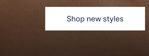 Shop new styles
