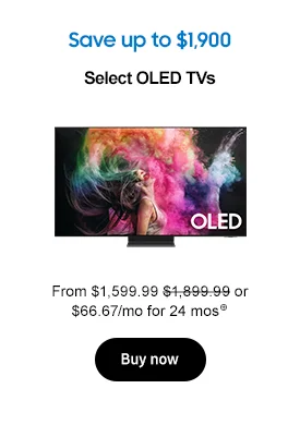 Save up to $1,900 Select OLED TVs From $1,599.99 $1,899.99 or $66.67/mo for 24 mos⊕ Buy now