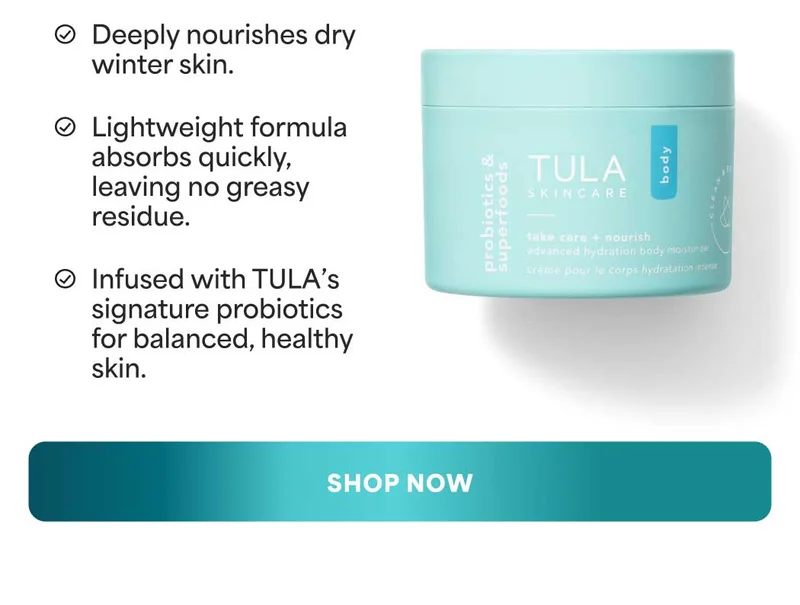 ✅ Deeply nourishes dry winter skin.  ✅ Lightweight formula absorbs quickly, leaving no greasy residue.  ✅ Infused with TULA’s signature probiotics for balanced, healthy skin. -- SHOP NOW