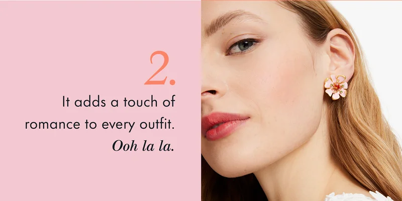 It adds a touch of romance to every outfit.