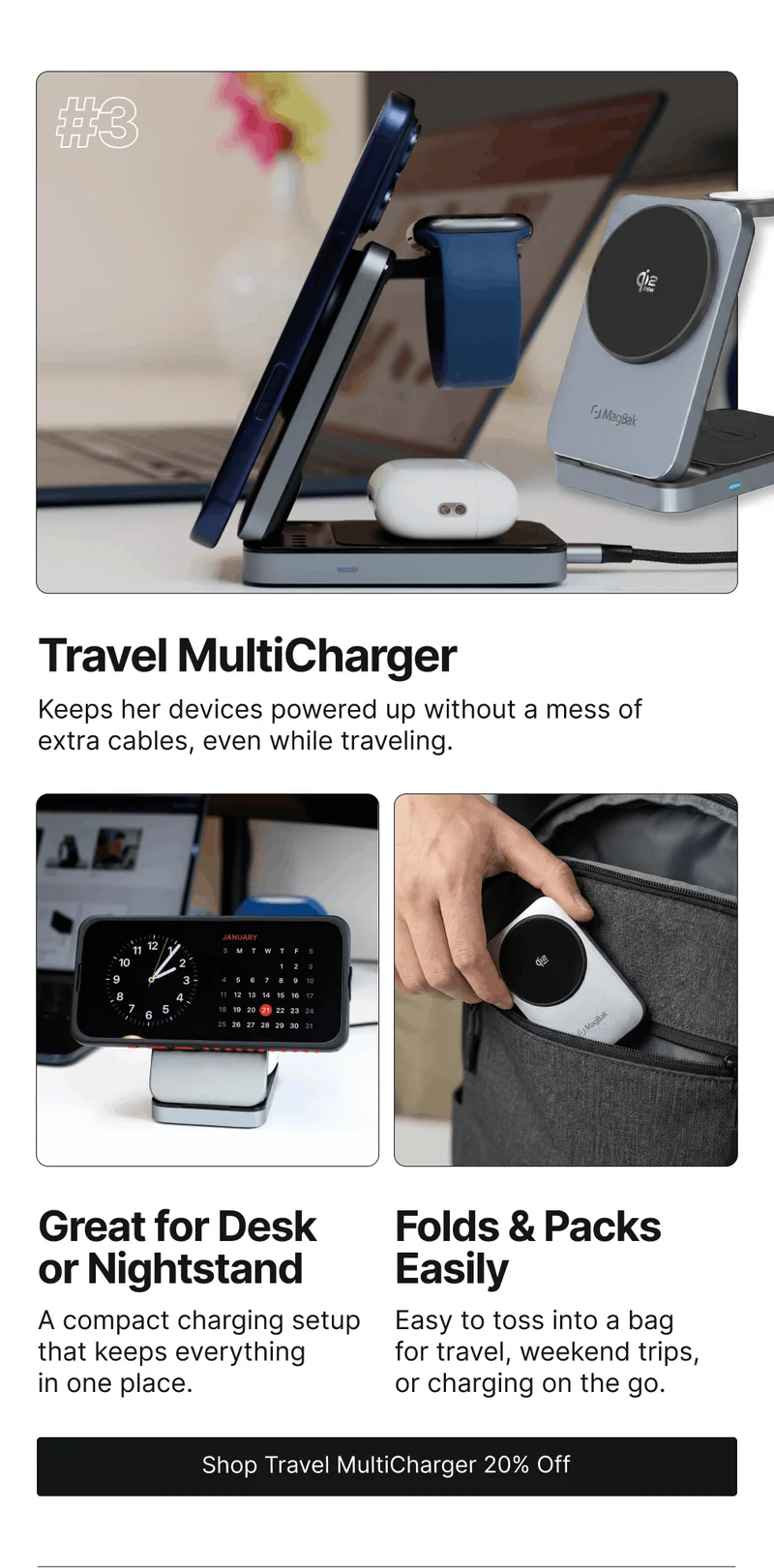 #3 Travel MultiCharger Keeps her devices powered up without a mess of extra cables, even while traveling. Great for Desk or Nightstand Folds & Packs Easily A compact charging setup that keeps everything in one place.   Easy to toss into a bag for travel, weekend trips, or charging on the go.