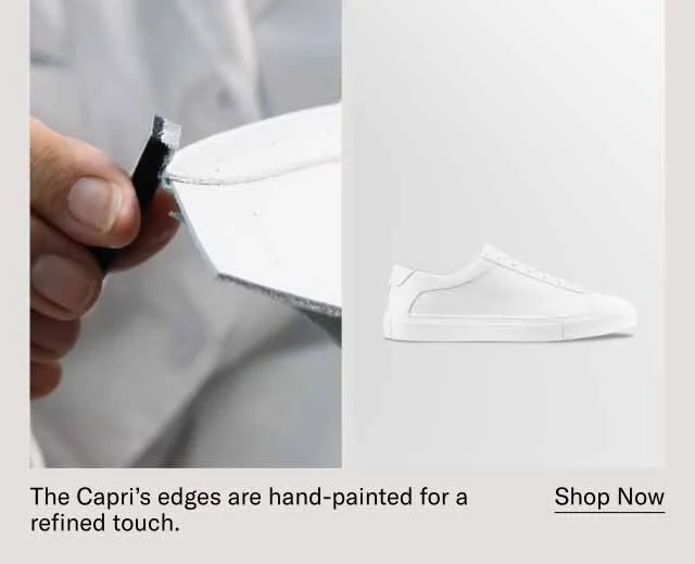 The Capri’s edges are hand-painted for a refined touch. Shop Now