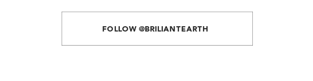 Follow @BrilliantEarth