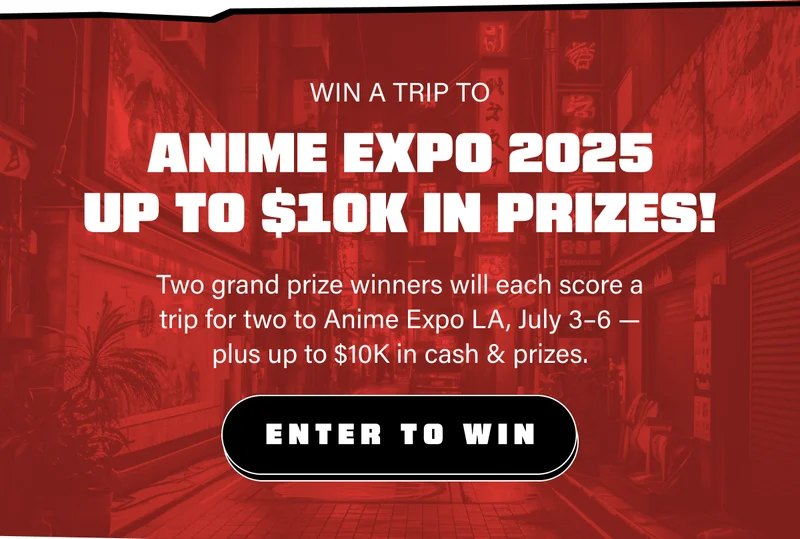 Two grand prize winners will each score a trip for two to Anime Expo LA, July 3–6 — plus up to $10K in cash & prizes.