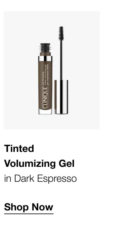 Tinted Volumizing Gel in Dark Espresso Shop Now
