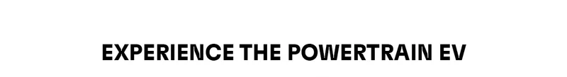 Experience the Powertrain EV