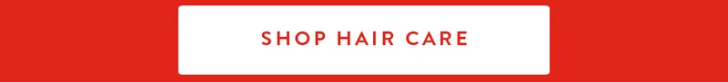 SHOP HAIR CARE