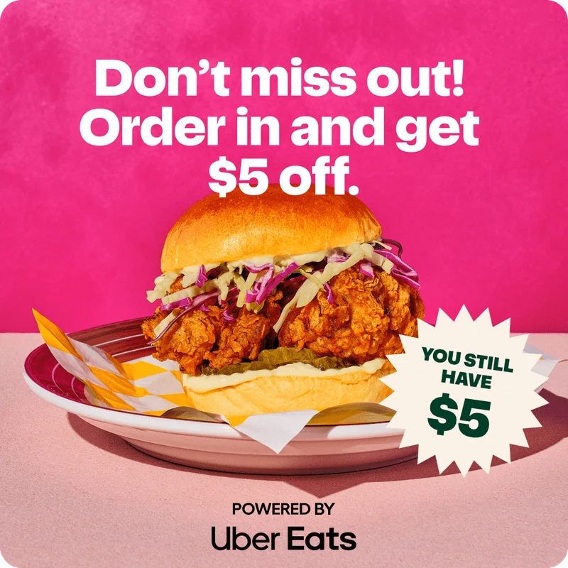 Don’t miss out! Order in and get $5 off. - You still have $5 - POWERED BY Uber Eats