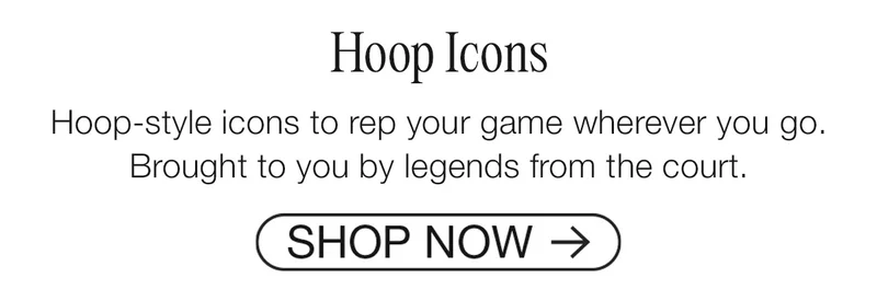 Hoop Icons. Hoop-Style icons to rep your game wherever you go. Brought to you by legends from the court. Shop Now.