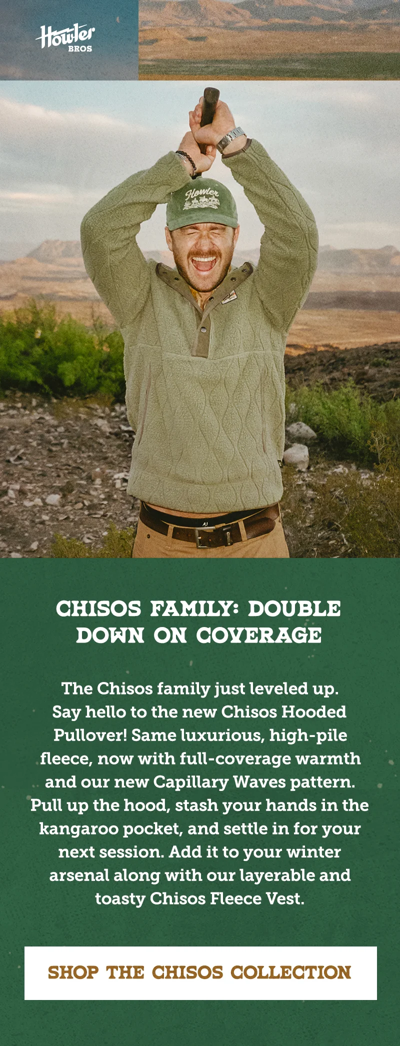 The Chisos family just leveled up. Say hello to the new Chisos Hooded Pullover! Same luxurious, high-pile fleece, now with full-coverage warmth and our new Capillary Waves pattern. Pull up the hood, stash your hands in the kangaroo pocket, and settle in for your next session. Add it to your winter arsenal along with our layerable and toasty Chisos Fleece Vest.