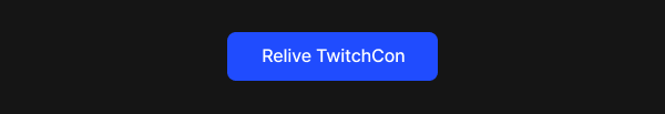 Relive TwitchCon