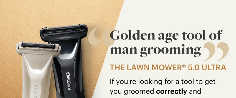 'Golden age tool of man grooming' The Lawn Mower® 5.0 Ultra