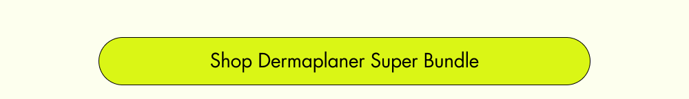 Shop Dermaplaner Super Bundle