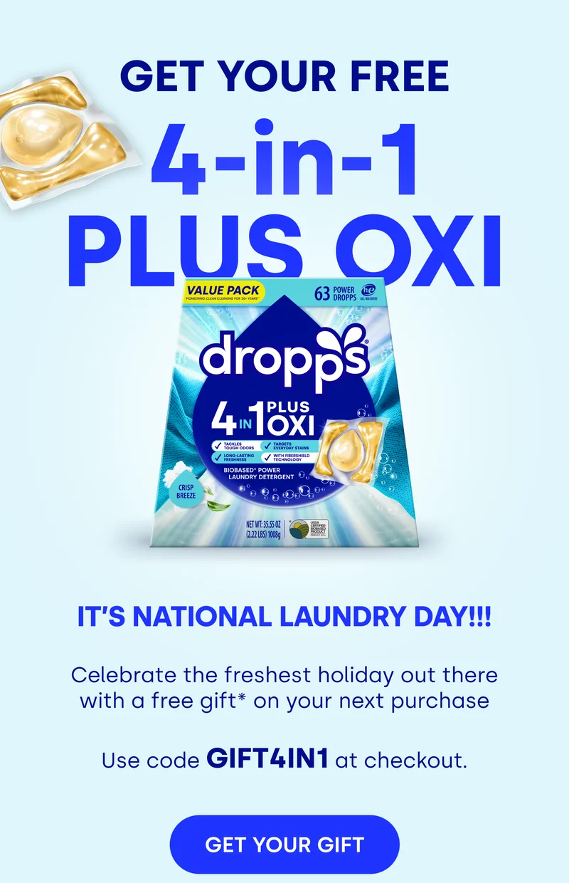 GET YOUR FREE 4-IN1 PLUS OXI | IT’S NATIONAL LAUNDRY DAY!!! Celebrate the freshest holiday out there with a free gift* on your next purchase Use code GIFT4IN1 at checkout. [get your gift]