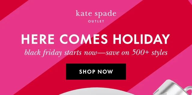 Here Comes Holiday black friday starts now—save on 500+ styles Shop Now