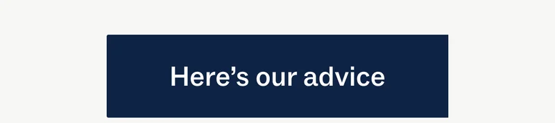 Here's our advice