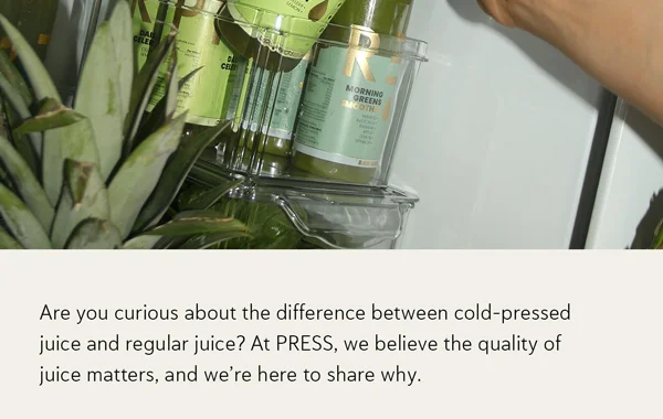Are you curious about the difference between cold-pressed juice and regular juice? At PRESS, we believe the quality of juice matters, and we’re here to share why.