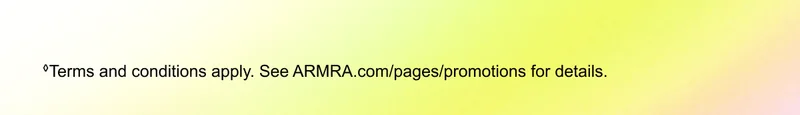 Terms and conditions apply. See ARMRA.com/pages/promotions for details.