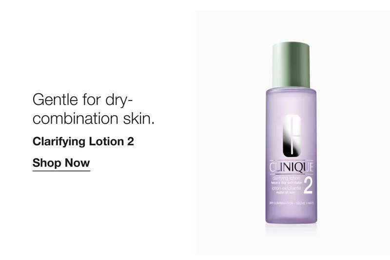 Gentle for dry-combination skin. Clarifying Lotion 2 | Shop Now
