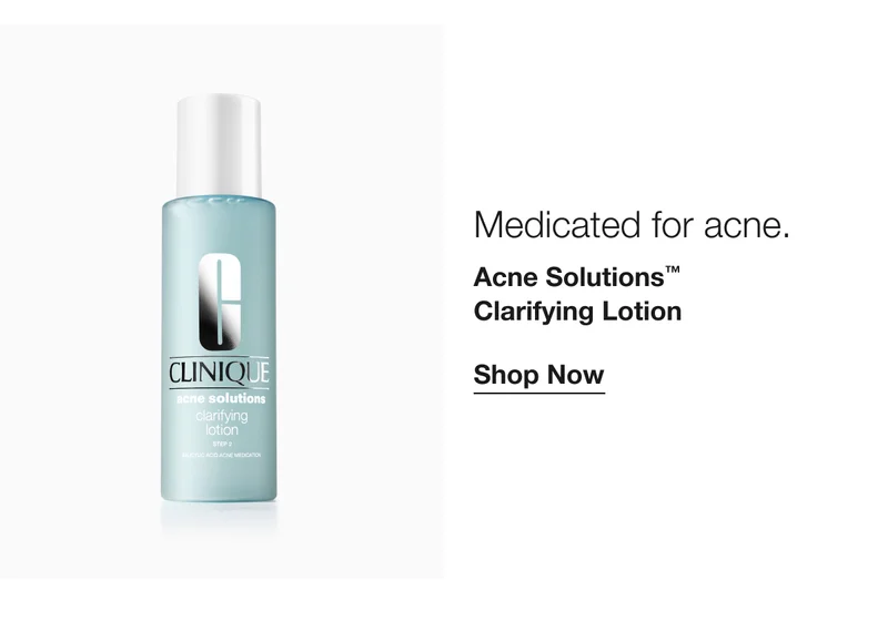 Medicated for acne. Acne Solution TM Clarifying Lotion | Shop Now