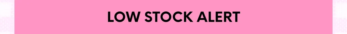 LOW STOCK ALERT