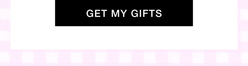 GET MY GIFTS