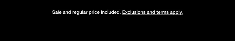 Sales and regular price included. Exclusions and terms apply.