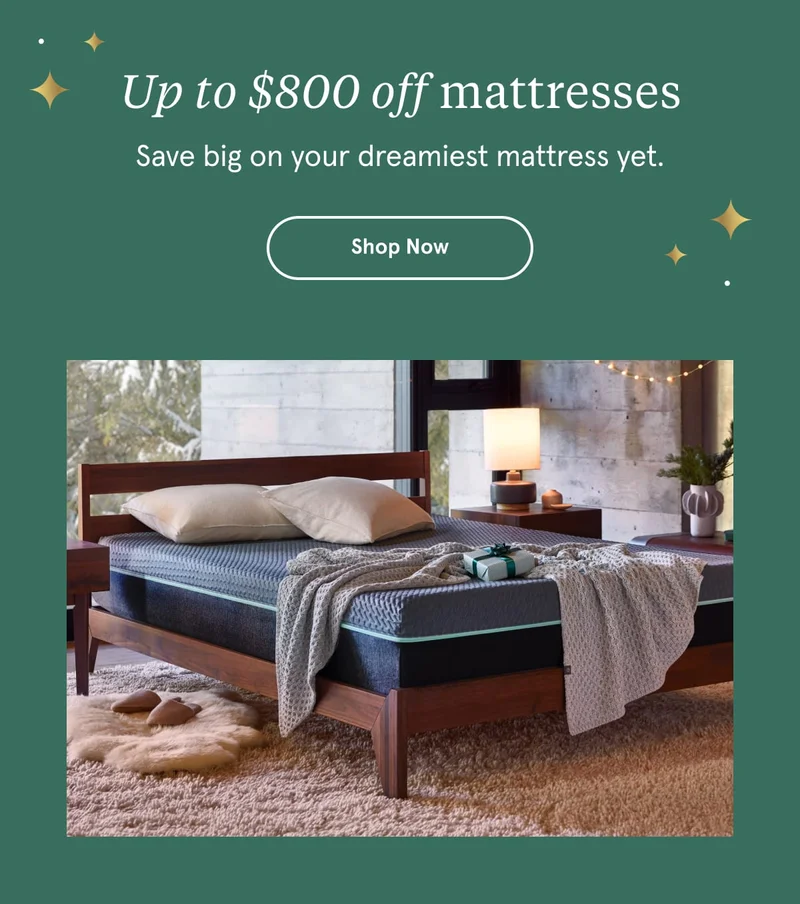 Up to $800 off mattresses | Shop Now