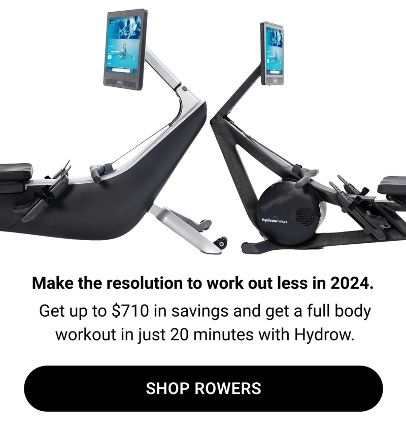 Make the resolution to work out less in 2024. Get up to $710 in savings and get a full body workout in just 20 minutes with Hydrow. Shop Rowers.