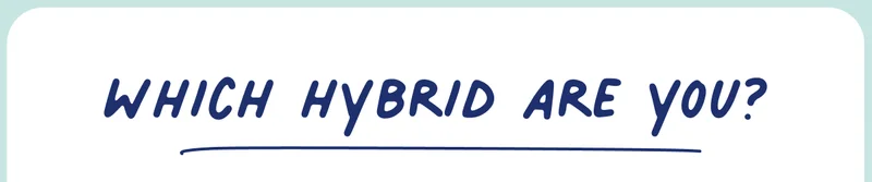 which hybrid are you?