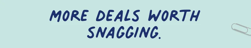 more deals worth snagging