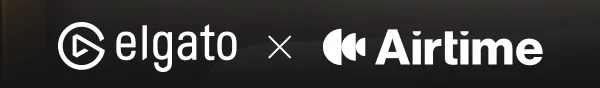 Elgato x Airtime