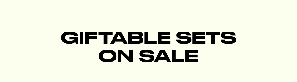 Giftable Sets on Sale