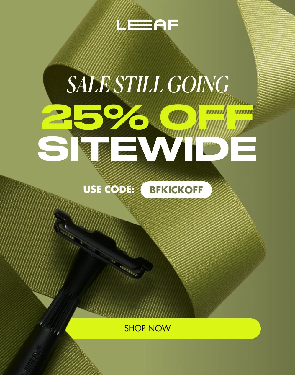 SALE STILL GOING 25% OFF SITEWIDE use CODE: BFKICKOFF SHOP NOW