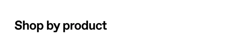 Shop by product