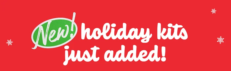 Holiday Kits Just Added