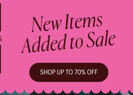 New Items Added to Sale - Shop Up to 70% off