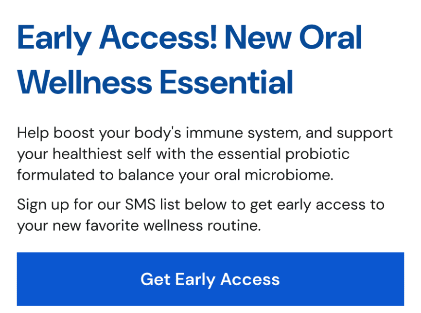 Get Early Access! New Oral Wellness Essential