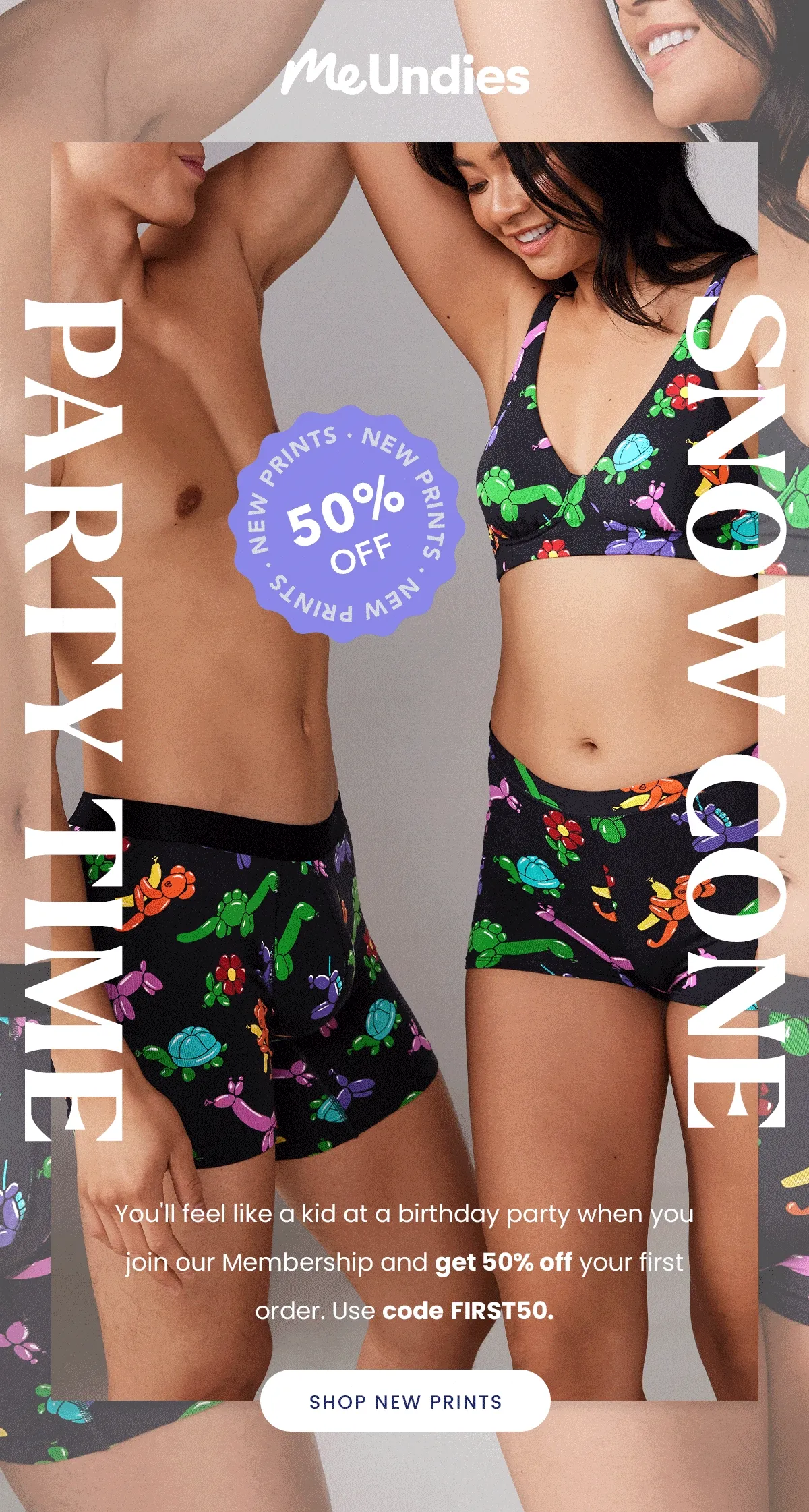 MeUndies | 50% off new prints | Party Time | Snow Cone | You'll feel like a kid at a birthday party when you join our Membership and get 50% off your first order. Use code discount code. | Shop New Prints
