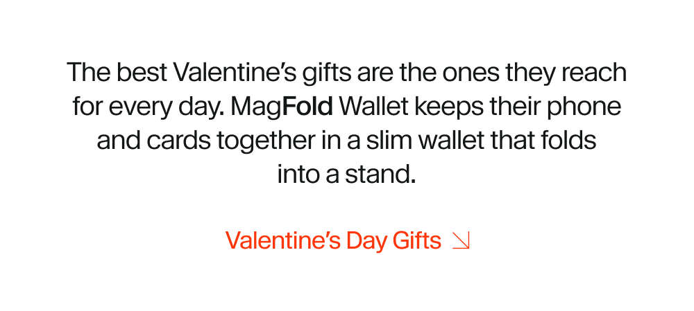 MagFold Wallet keeps their phone and cards together in a slim wallet that folds into a stand.