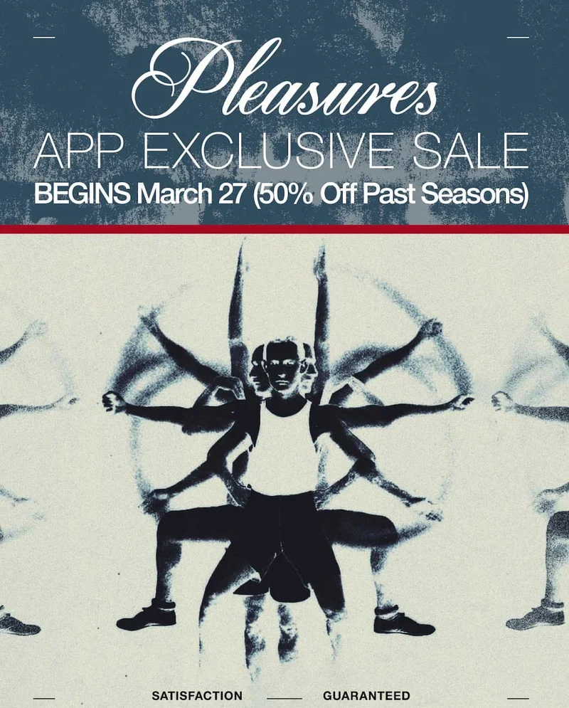 PLEASURES APP EXCLUSIVE SALE | BEGINS March 27 (50% Off Past Seasons)