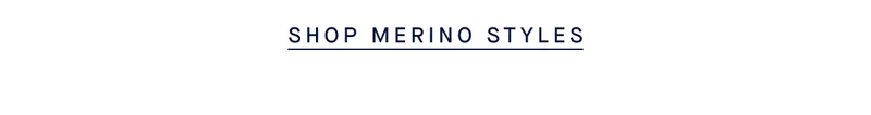 SHOP MERINO STYLES