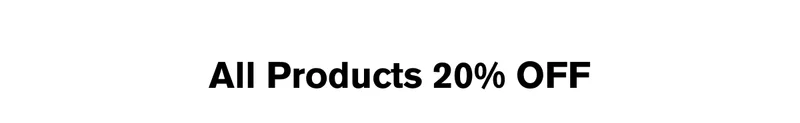 All Products 20% OFF